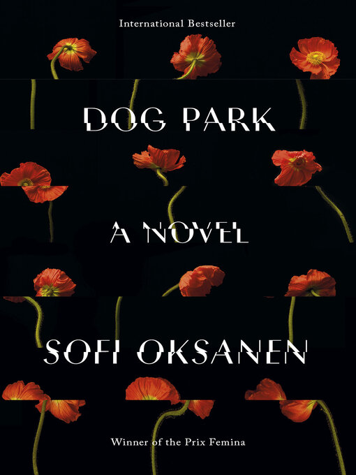 Title details for Dog Park by Sofi Oksanen - Available